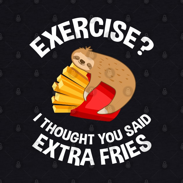 Exercise French Fries Sloth Fitness by Streetwear KKS